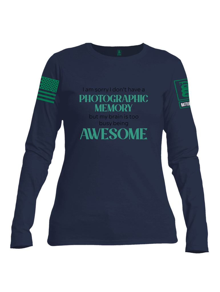 Battleraddle I Am Sorry I Don'T Have A Photographic Memory Pearl Green Sleeves Women Cotton Crew Neck Long Sleeve T Shirt