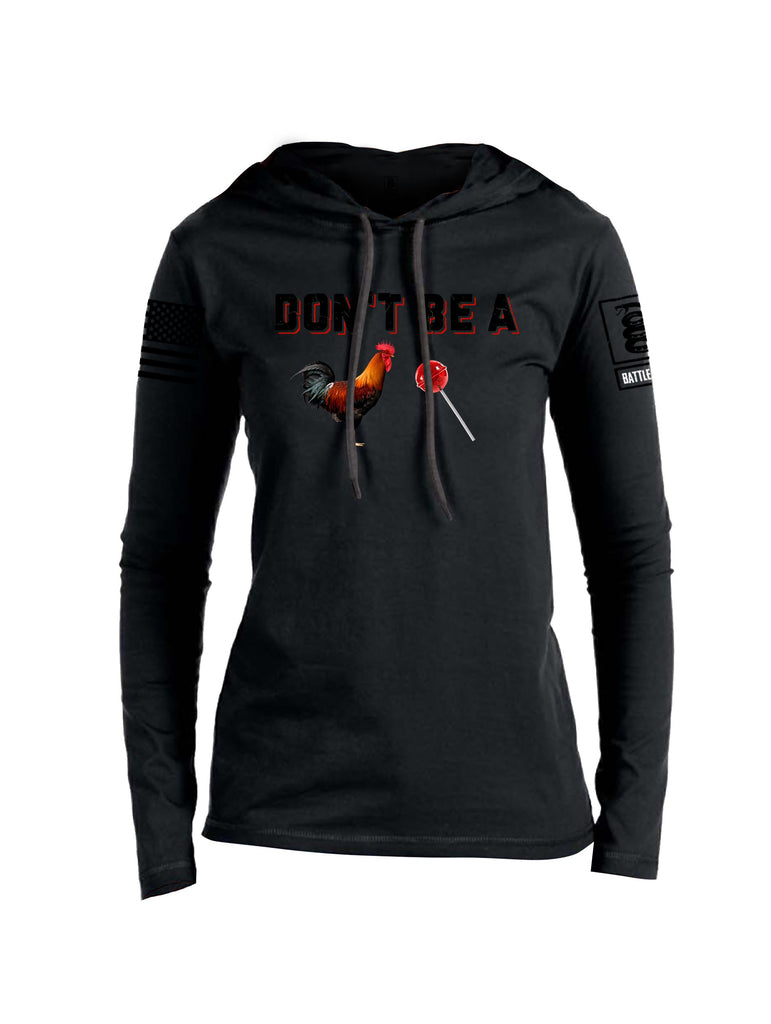 Battleraddle Don'T Be A Cock Sucker  Black Sleeves Women Cotton Thin Cotton Lightweight Hoodie