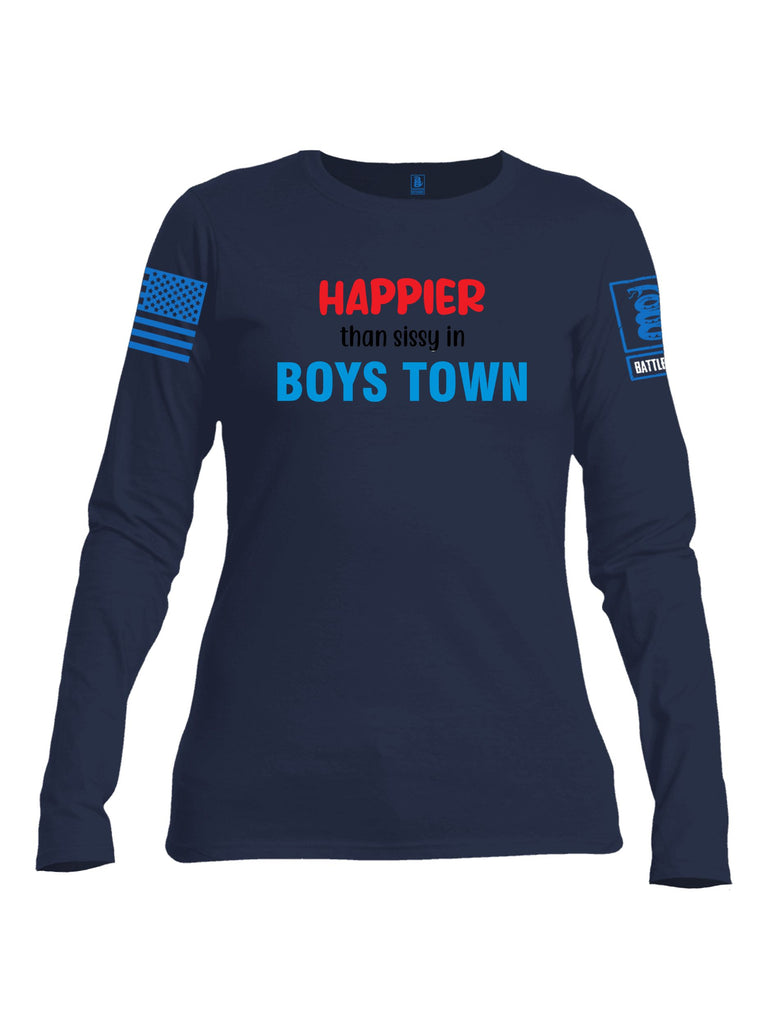 Battleraddle Happier Than Sissy In Boys Town Mid Blue Sleeves Women Cotton Crew Neck Long Sleeve T Shirt