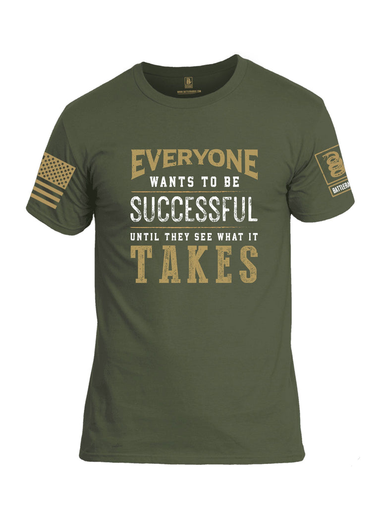 Battleraddle Everyone Wants To Be Successful Until They See What It Takes Brass Sleeves Men Cotton Crew Neck T-Shirt