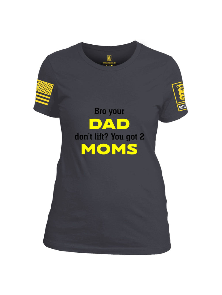 Battleraddle Bro Your Dad Don'T Lift Yellow Sleeves Women Cotton Crew Neck T-Shirt