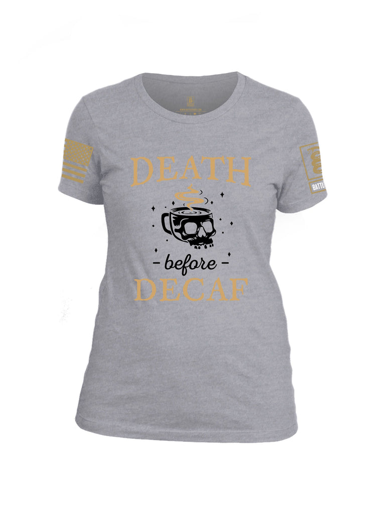 Battleraddle Death Before Decaf Brass Sleeves Women Cotton Crew Neck T-Shirt