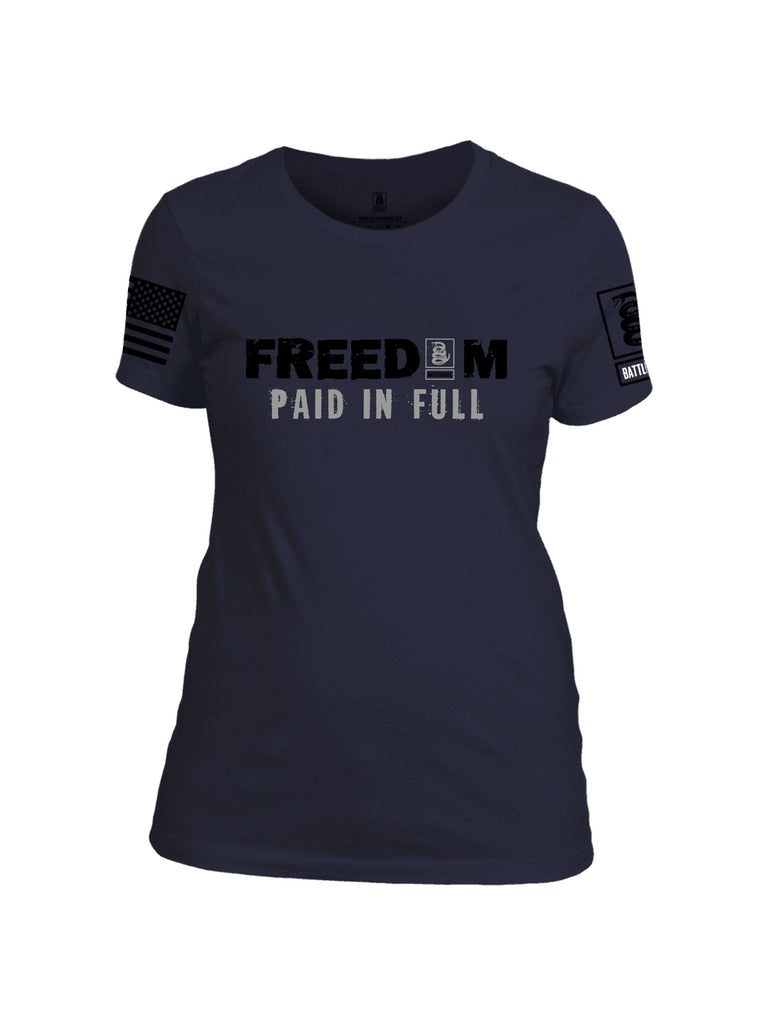 Battleraddle Freedom Paid Full Black Sleeves Women Cotton Crew Neck T-Shirt
