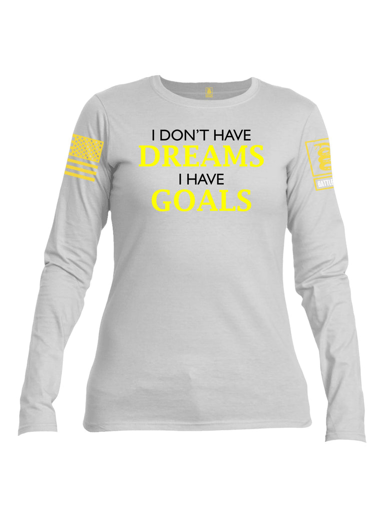 Battleraddle I Don'T Have Dreams Yellow Sleeves Women Cotton Crew Neck Long Sleeve T Shirt