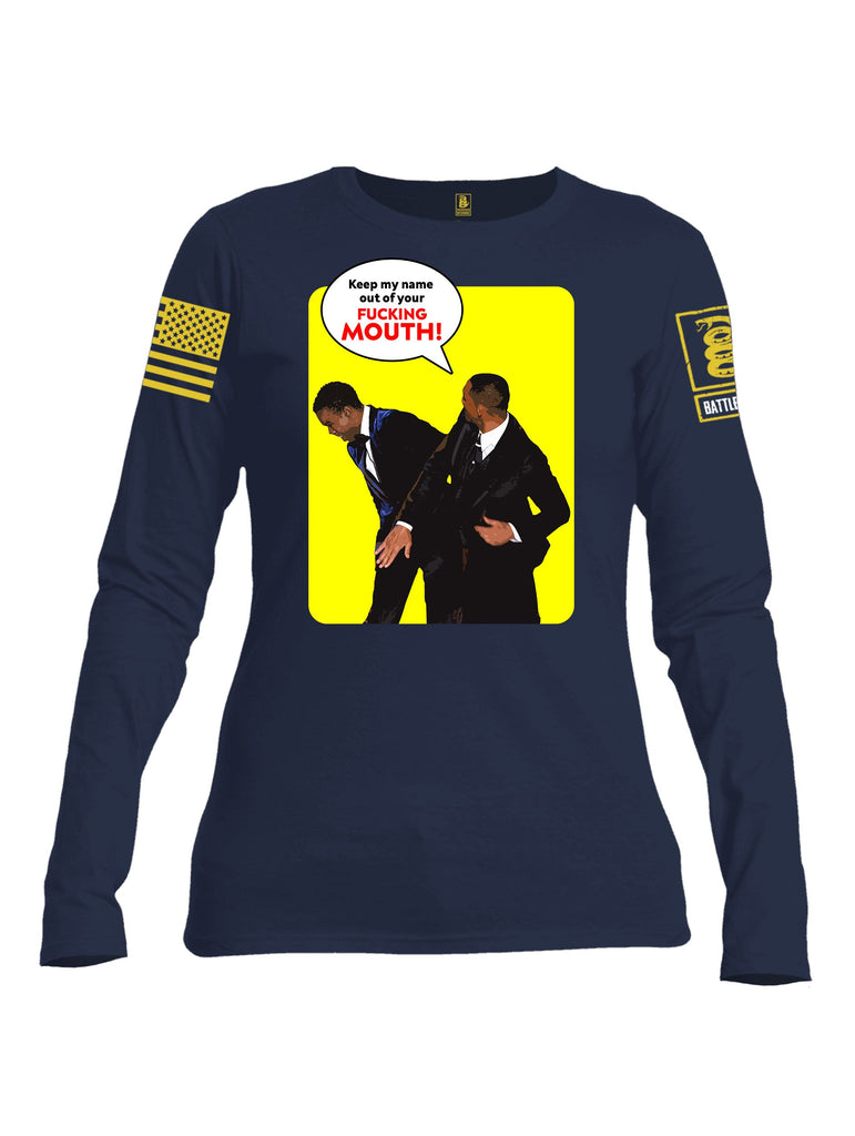 Battleraddle Keep My Name Out Of Your F Mouth  Yellow Sleeves Women Cotton Crew Neck Long Sleeve T Shirt