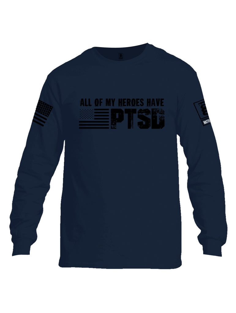 Battleraddle All Of My Heroes Have Ptsd Black Sleeves Men Cotton Crew Neck Long Sleeve T Shirt