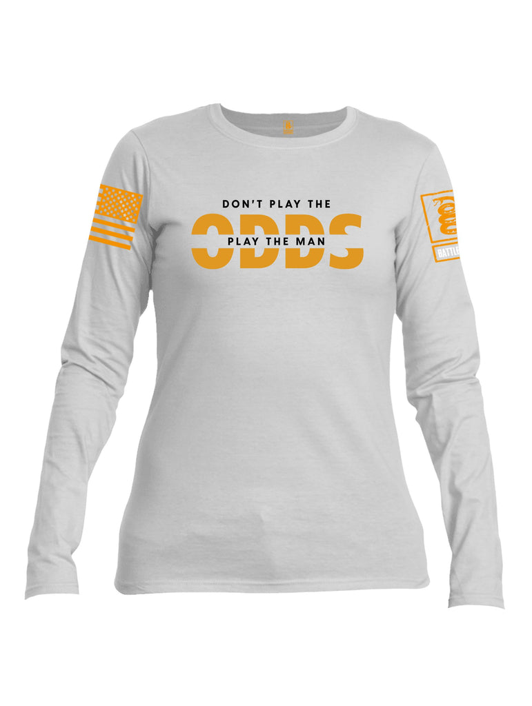 Battleraddle Don'T Play The Odds Orange Sleeves Women Cotton Crew Neck Long Sleeve T Shirt