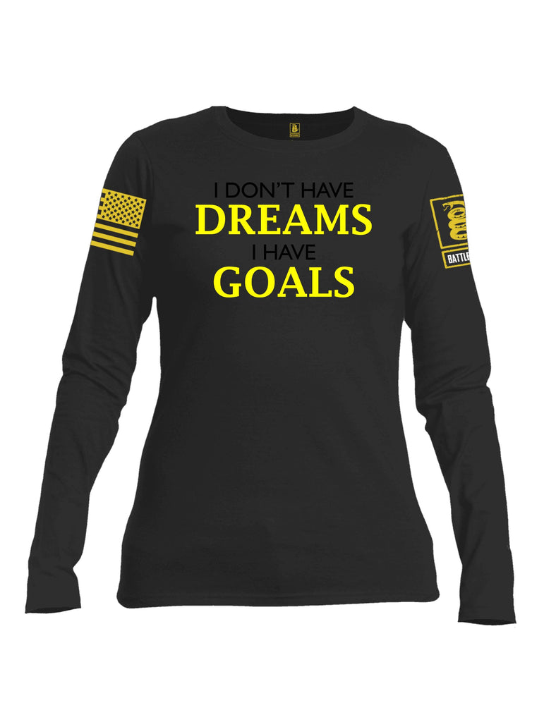 Battleraddle I Don'T Have Dreams Yellow Sleeves Women Cotton Crew Neck Long Sleeve T Shirt