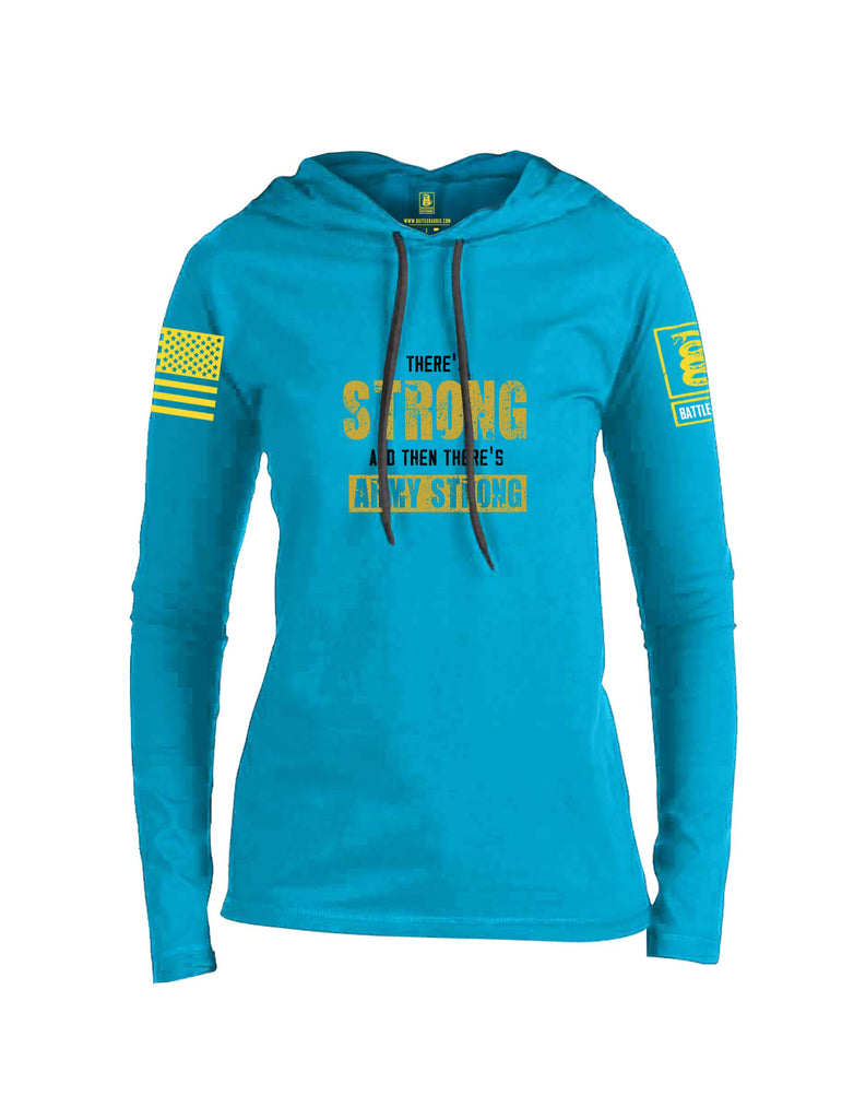 Battleraddle There'S Strong And Then There'S Army Strong Yellow Sleeves Women Cotton Thin Cotton Lightweight Hoodie