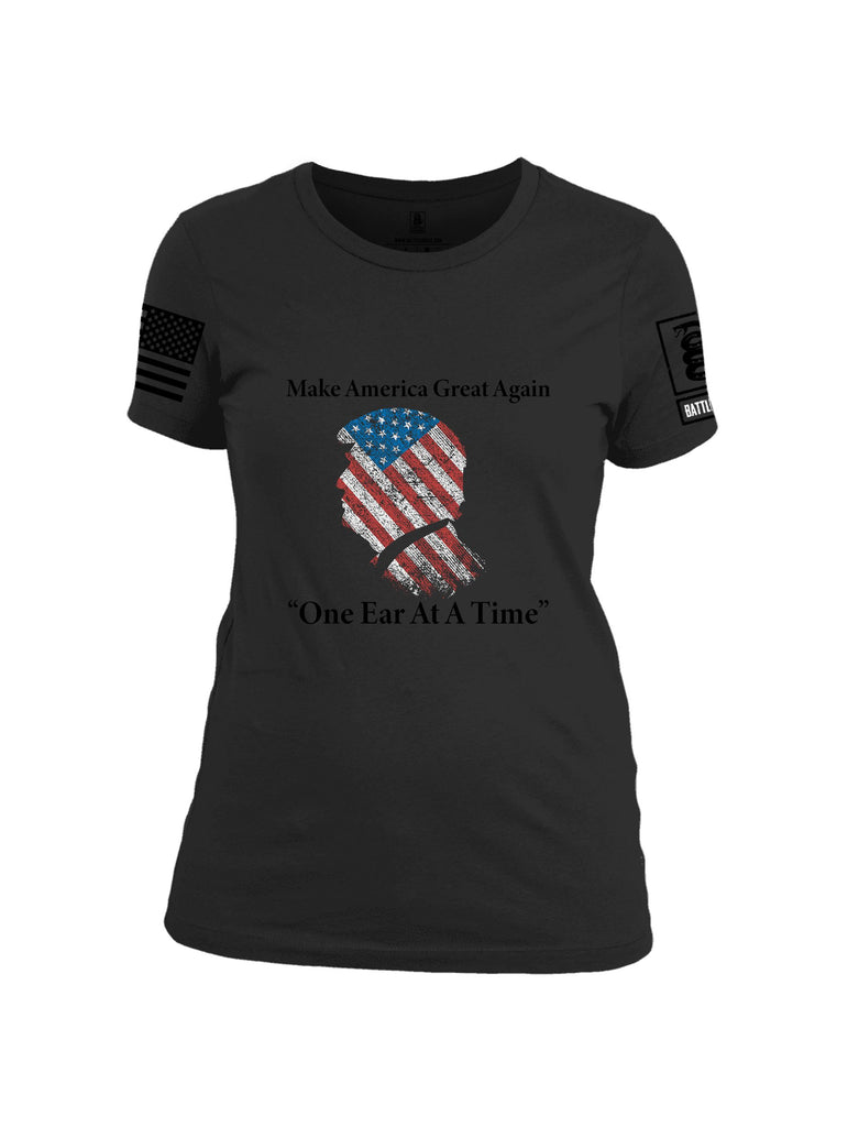 Battleraddle Make America Great Again One Ear At A Time  Black Sleeves Women Cotton Crew Neck T-Shirt