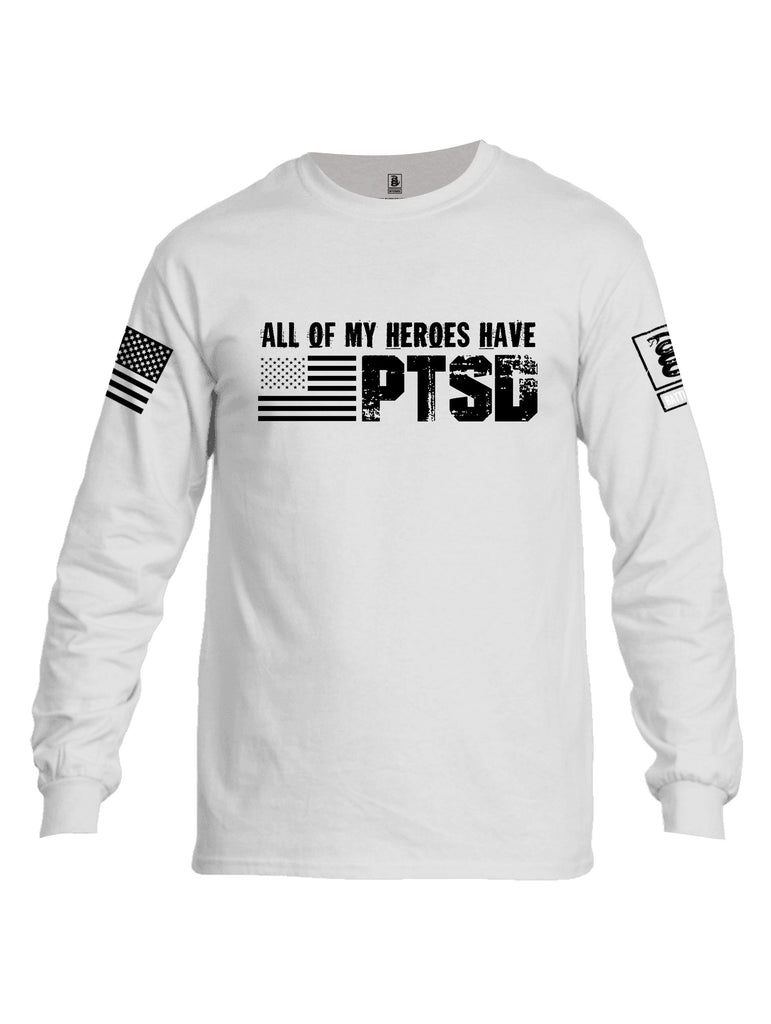 Battleraddle All Of My Heroes Have Ptsd Black Sleeves Men Cotton Crew Neck Long Sleeve T Shirt