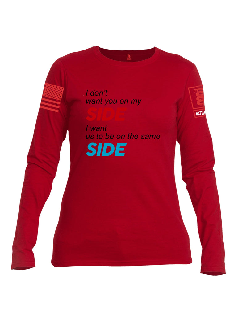 Battleraddle I Don'T Want You On My Side Red Sleeves Women Cotton Crew Neck Long Sleeve T Shirt