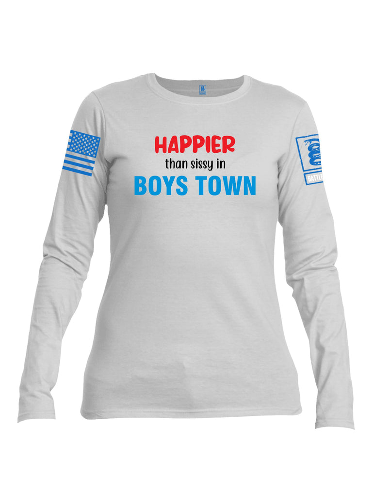 Battleraddle Happier Than Sissy In Boys Town Mid Blue Sleeves Women Cotton Crew Neck Long Sleeve T Shirt