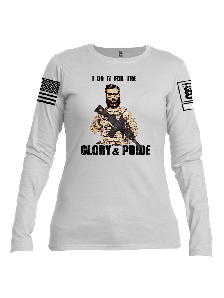 Battleraddle I Do It For The Glory And Pride Black Sleeves Women Cotton Crew Neck Long Sleeve T Shirt