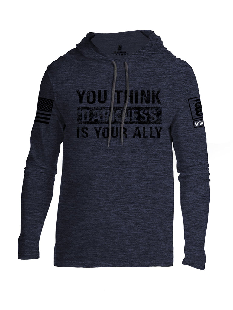 Battleraddle You Think Darkness Is Your Ally   Black Sleeves Men Cotton Thin Cotton Lightweight Hoodie