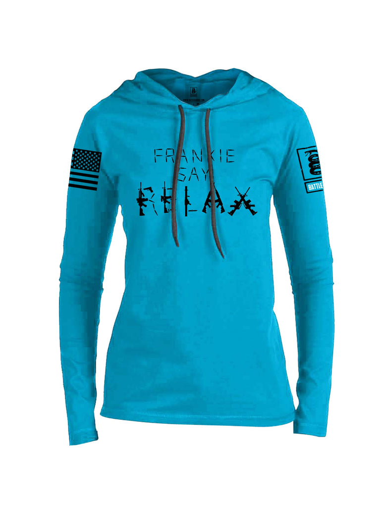 Battleraddle Frankie Say Relax Black Sleeves Women Cotton Thin Cotton Lightweight Hoodie