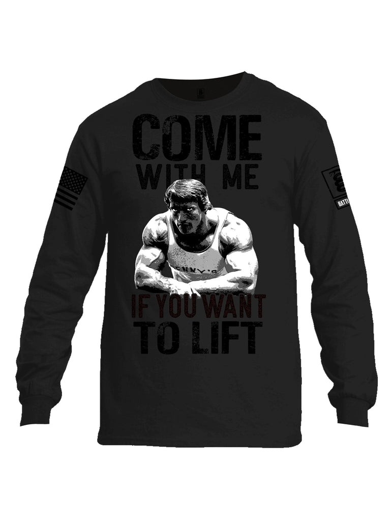 Battleraddle Come With Me If You Want To Lift  Black Sleeves Men Cotton Crew Neck Long Sleeve T Shirt