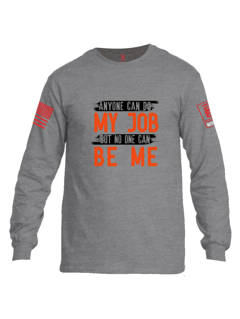Battleraddle Anyone Can Do My Job Red Sleeves Men Cotton Crew Neck Long Sleeve T Shirt