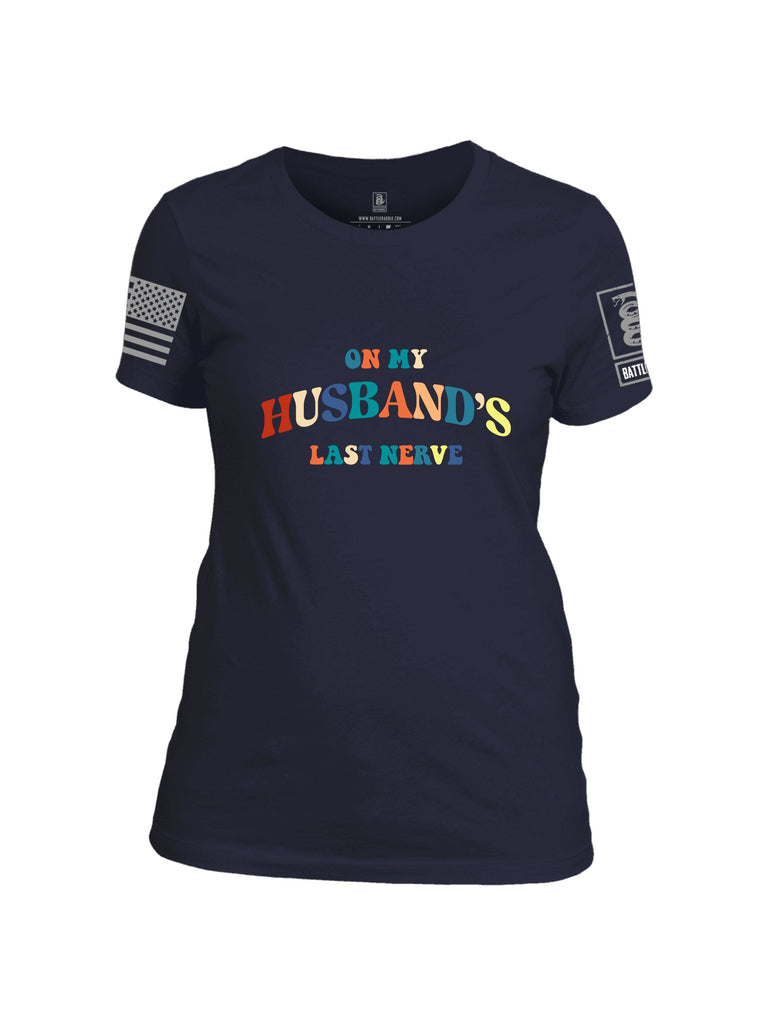 Battleraddle On My Husbands Last Nerve  Grey Sleeves Women Cotton Crew Neck T-Shirt