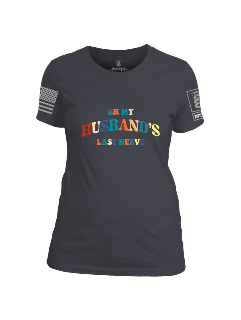 Battleraddle On My Husbands Last Nerve  Grey Sleeves Women Cotton Crew Neck T-Shirt