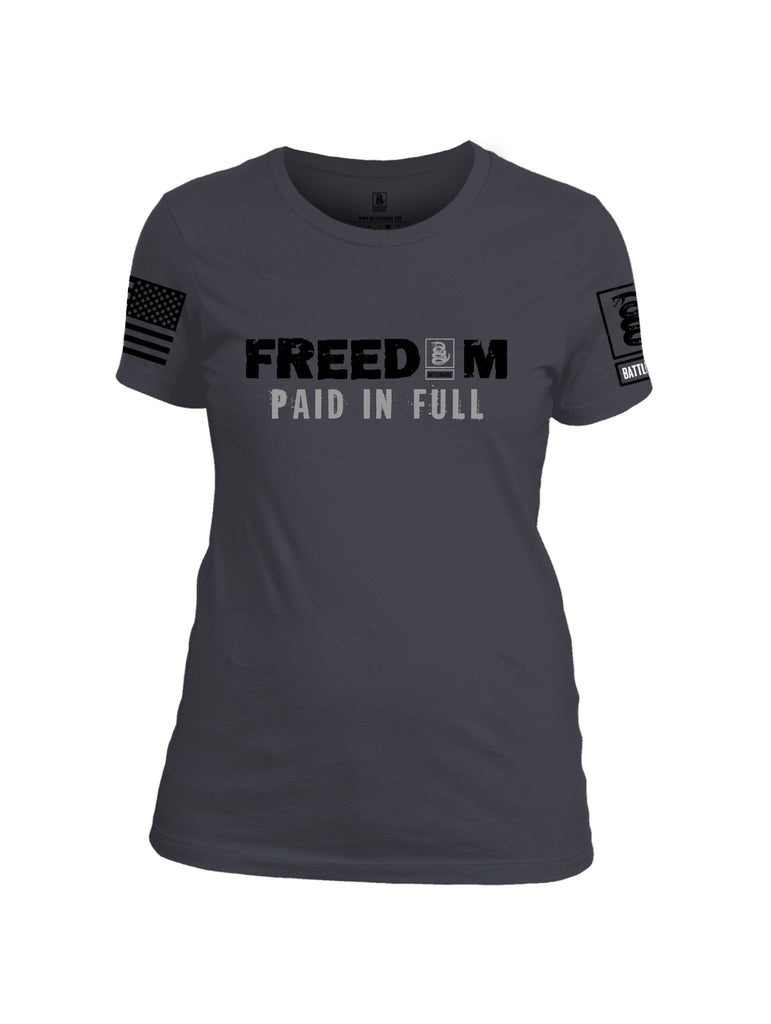 Battleraddle Freedom Paid Full Black Sleeves Women Cotton Crew Neck T-Shirt