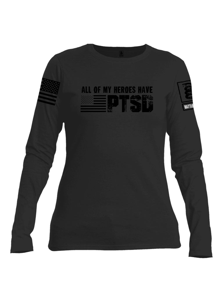 Battleraddle All Of My Heroes Have Ptsd Black Sleeves Women Cotton Crew Neck Long Sleeve T Shirt