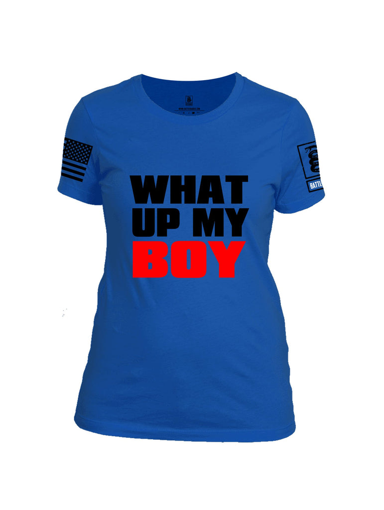 Battleraddle What Up My Boy  Black Sleeves Women Cotton Crew Neck T-Shirt