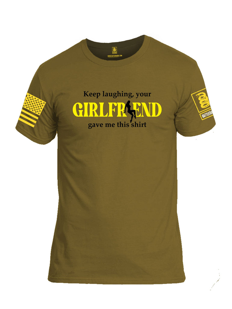 Battleraddle Keep Laughing, Your Girlfriend Gave Me This Shirt Yellow Sleeves Men Cotton Crew Neck T-Shirt