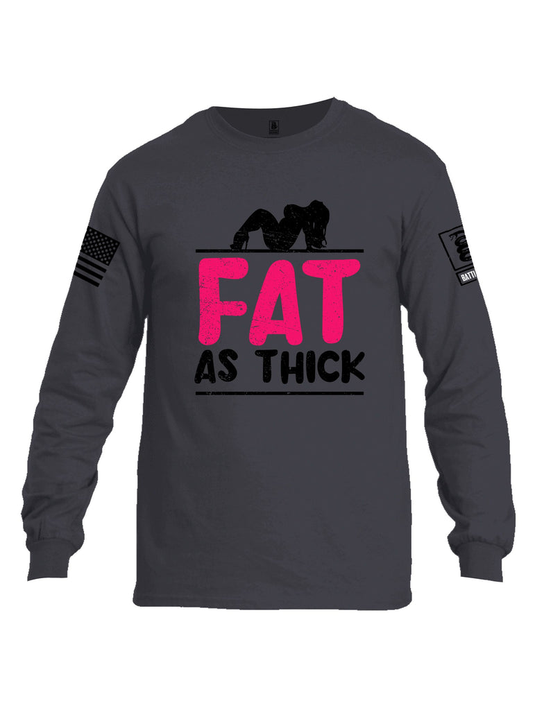 Battleraddle Fat As Thick Black Sleeves Men Cotton Crew Neck Long Sleeve T Shirt