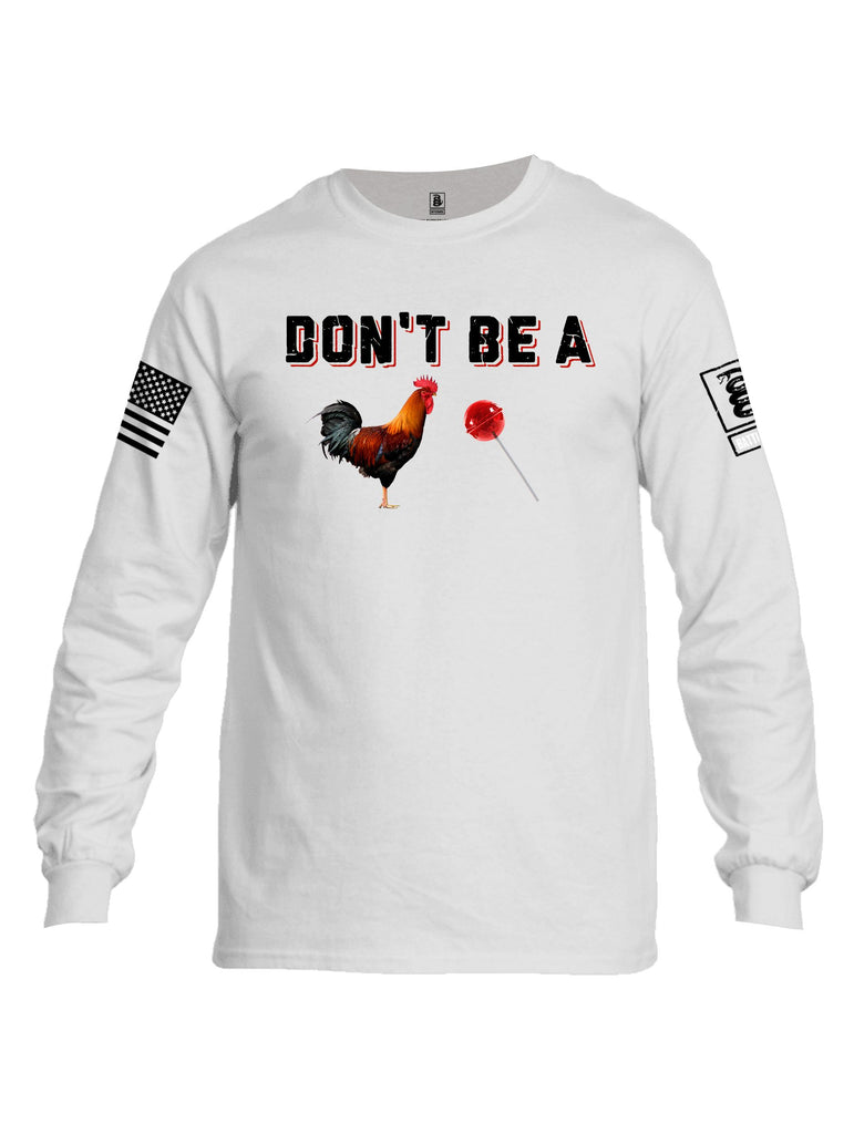 Battleraddle Don'T Be A Cock Sucker  Black Sleeves Men Cotton Crew Neck Long Sleeve T Shirt