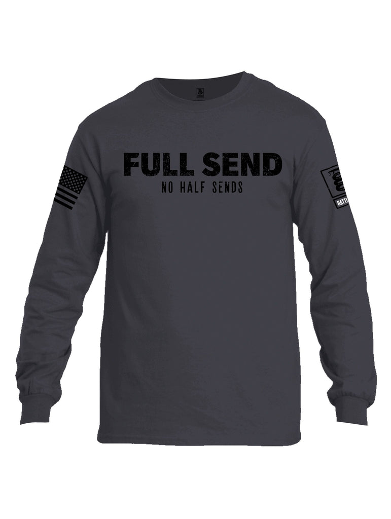 Battleraddle Full Send No Half Sends Black Sleeves Men Cotton Crew Neck Long Sleeve T Shirt