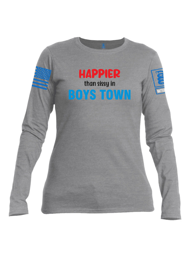 Battleraddle Happier Than Sissy In Boys Town Mid Blue Sleeves Women Cotton Crew Neck Long Sleeve T Shirt
