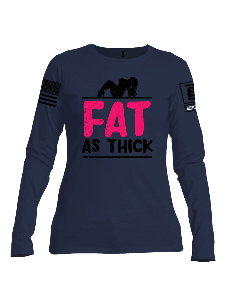 Battleraddle Fat As Thick Black Sleeves Women Cotton Crew Neck Long Sleeve T Shirt