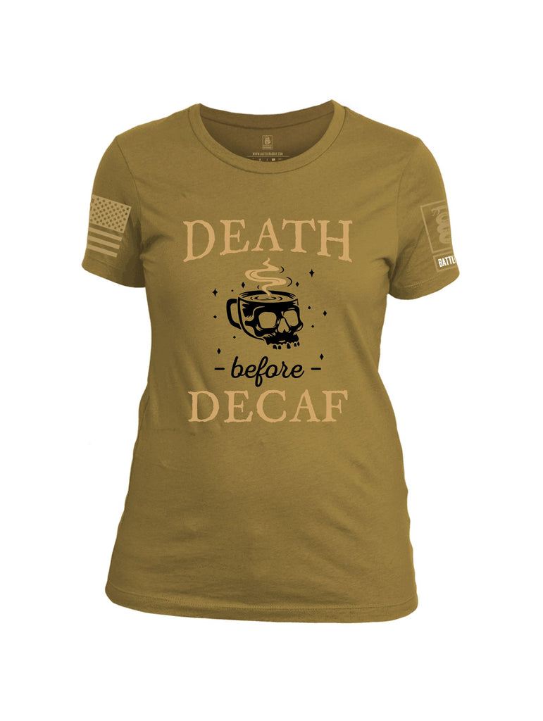 Battleraddle Death Before Decaf Brass Sleeves Women Cotton Crew Neck T-Shirt