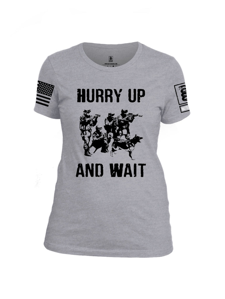Battleraddle Hurry Up And Wait Black Sleeves Women Cotton Crew Neck T-Shirt