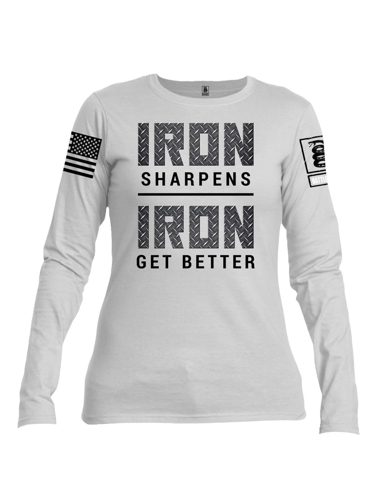 Battleraddle Iron Sharpens Iron Get Better Black Sleeves Women Cotton Crew Neck Long Sleeve T Shirt