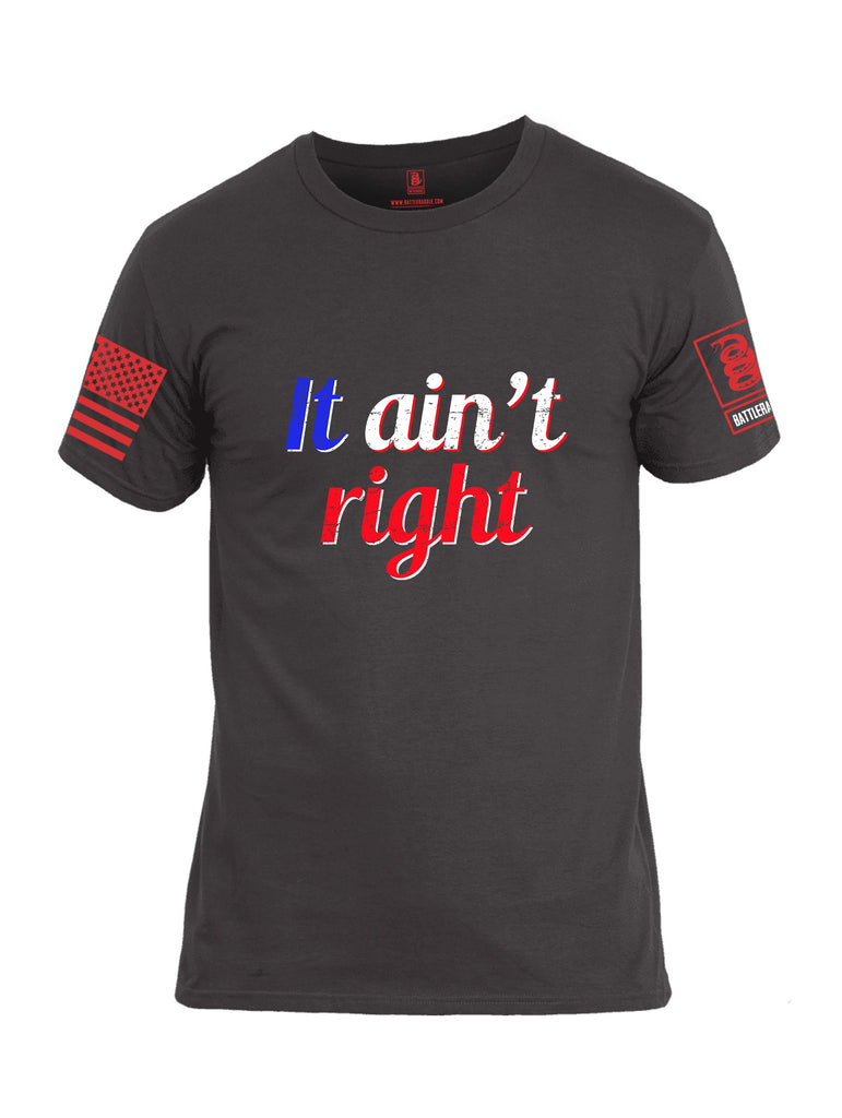 Battleraddle It Aint Right Red Sleeves Men Cotton Crew Neck T-Shirt