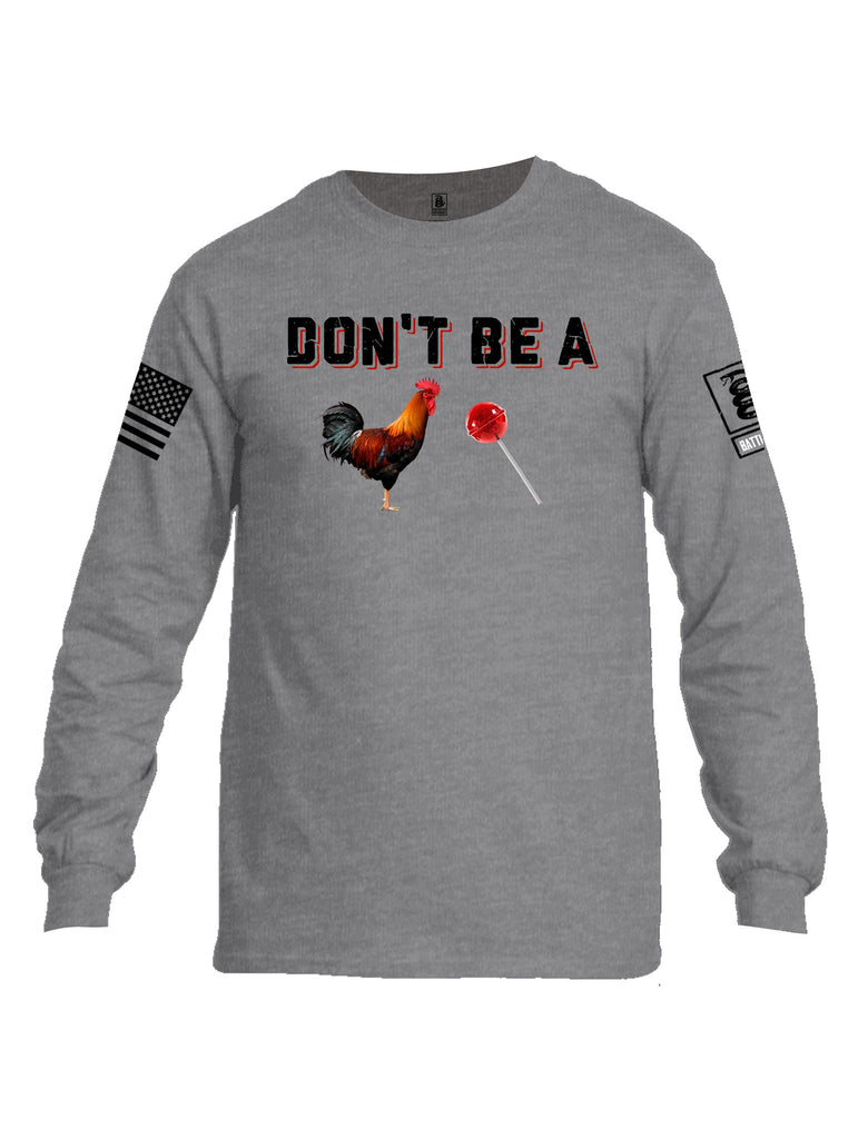 Battleraddle Don'T Be A Cock Sucker  Black Sleeves Men Cotton Crew Neck Long Sleeve T Shirt