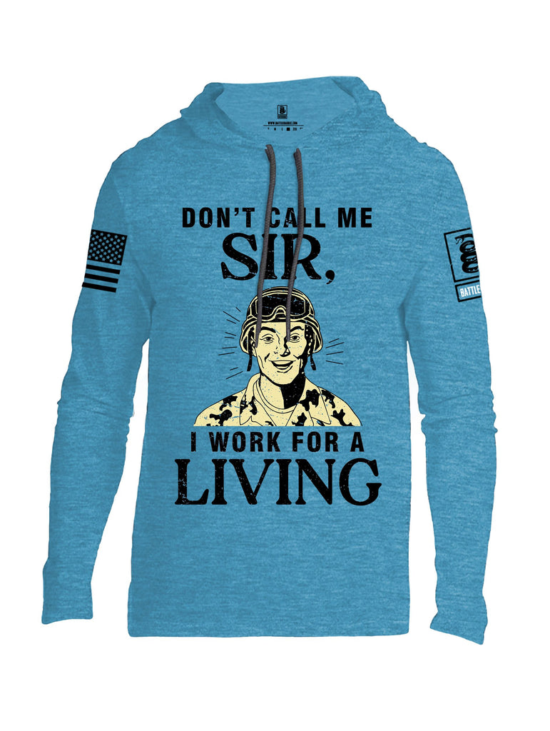 Battleraddle Dont Call Me Sir I Work For A Living Black Sleeves Men Cotton Thin Cotton Lightweight Hoodie