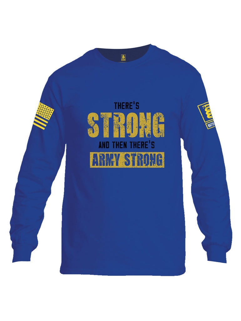 Battleraddle There'S Strong And Then There'S Army Strong Yellow Sleeves Men Cotton Crew Neck Long Sleeve T Shirt