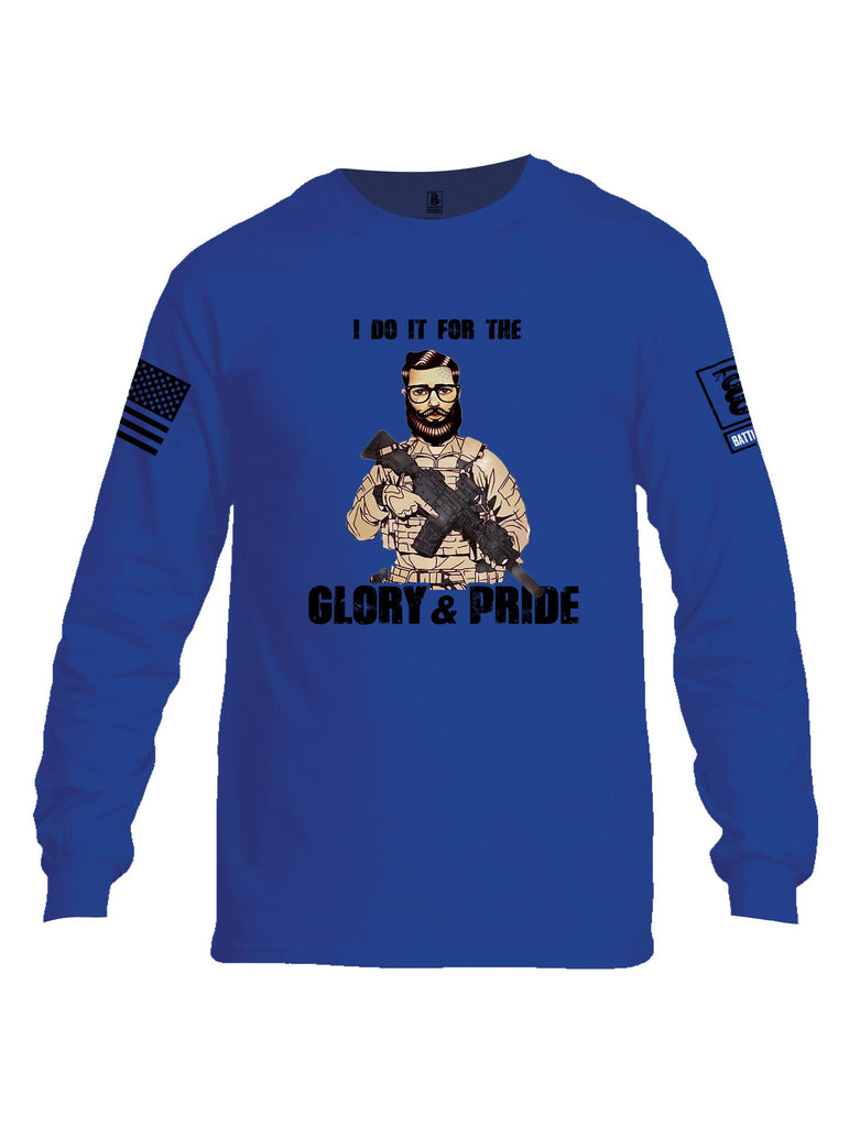 Battleraddle I Do It For The Glory And Pride Black Sleeves Men Cotton Crew Neck Long Sleeve T Shirt