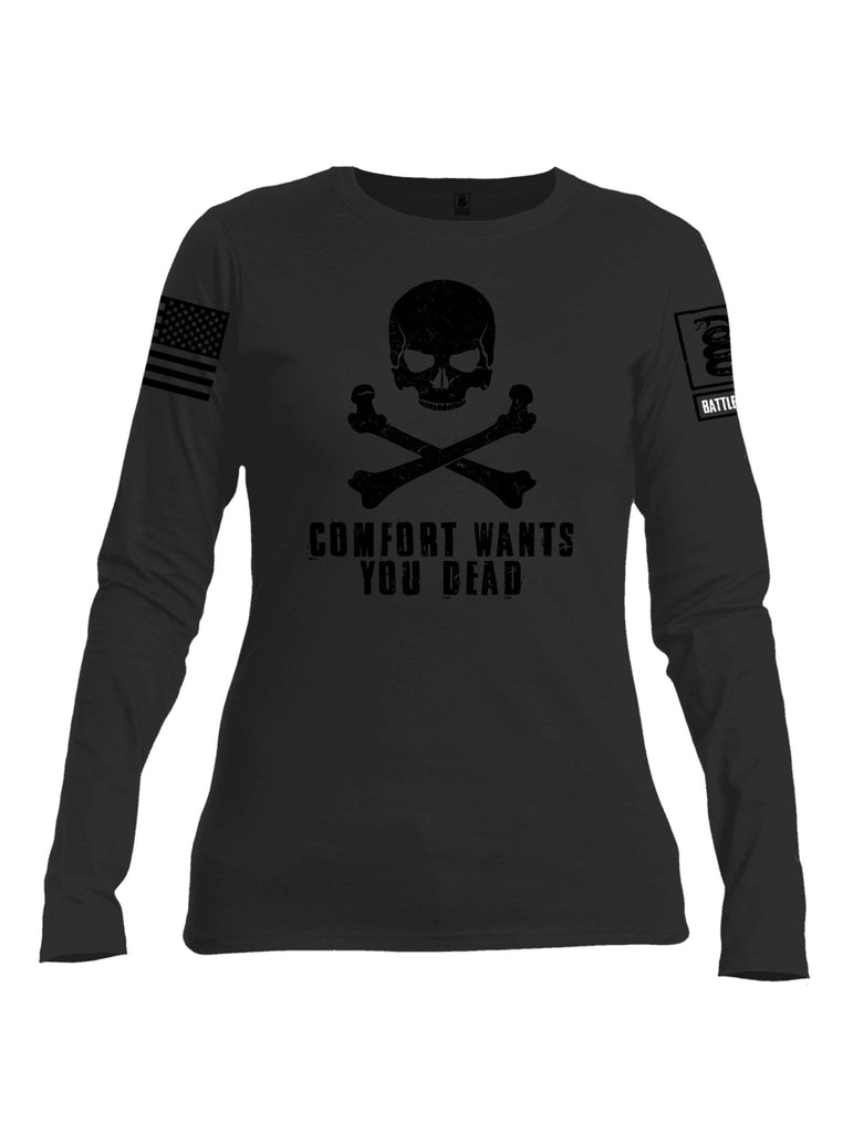 Battleraddle Comfort Wants You Dead Black Sleeves Women Cotton Crew Neck Long Sleeve T Shirt