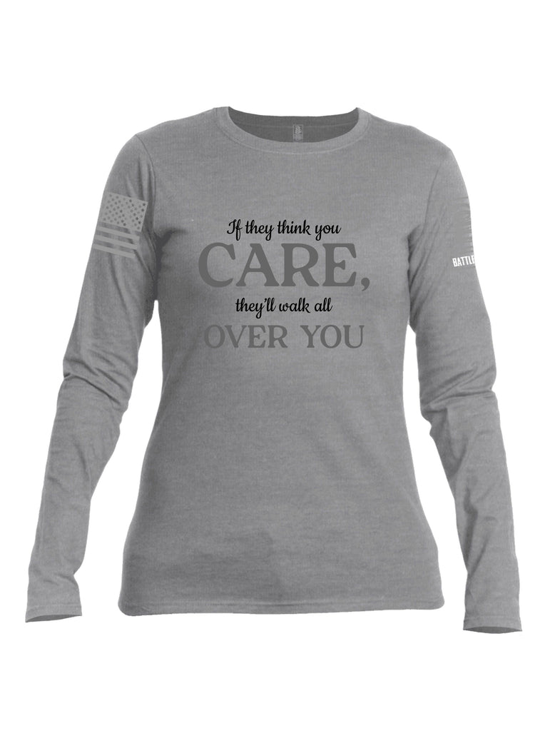 Battleraddle If They Think You Care Grey Sleeves Women Cotton Crew Neck Long Sleeve T Shirt