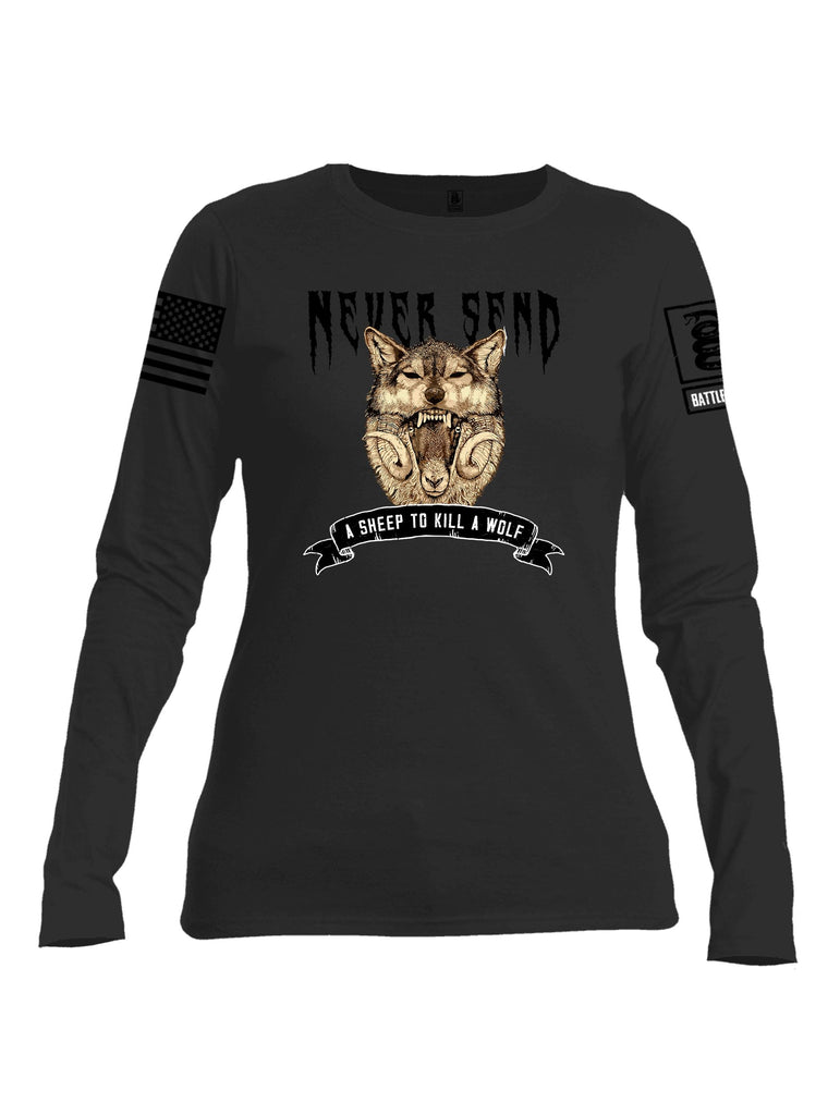 Battleraddle Never Send A Sheep To Kill A Wolf Black Sleeves Women Cotton Crew Neck Long Sleeve T Shirt