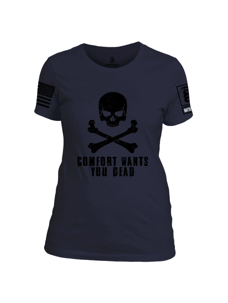 Battleraddle Comfort Wants You Dead Black Sleeves Women Cotton Crew Neck T-Shirt