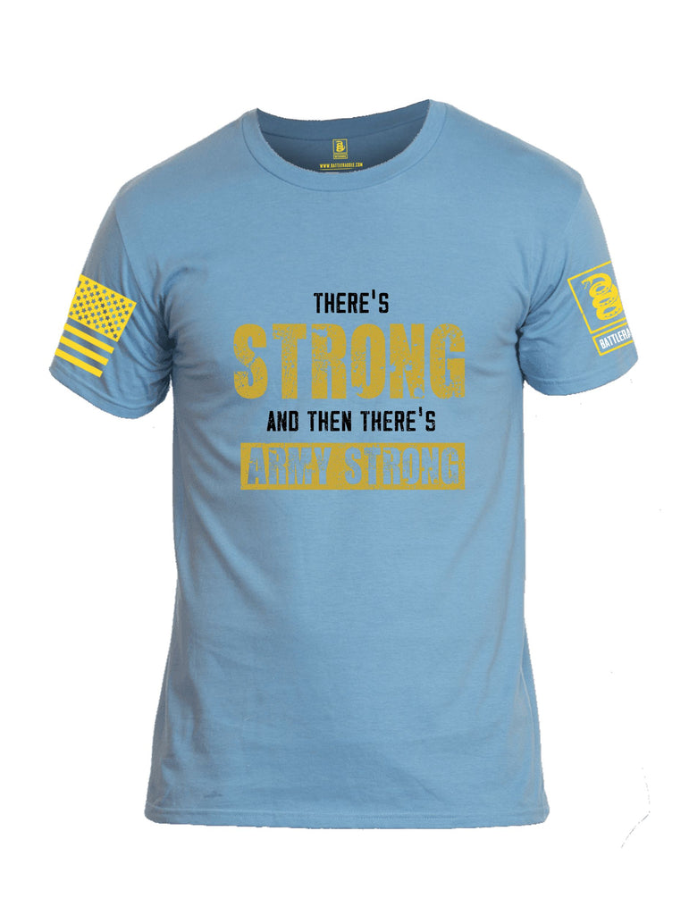 Battleraddle There'S Strong And Then There'S Army Strong Yellow Sleeves Men Cotton Crew Neck T-Shirt