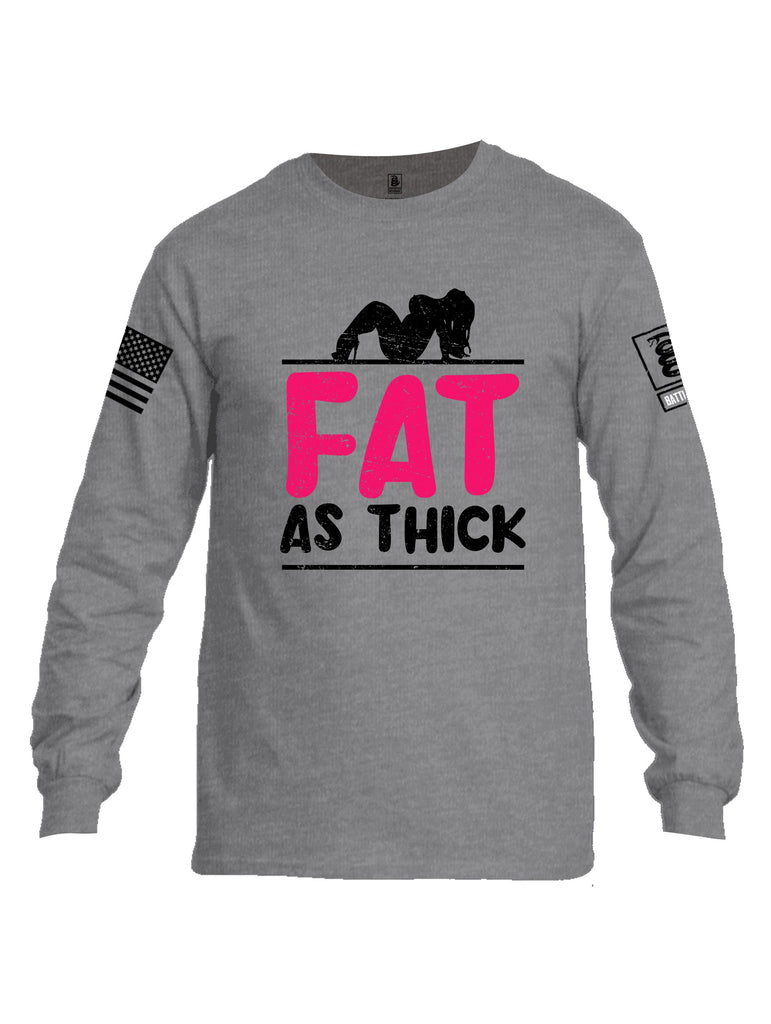 Battleraddle Fat As Thick Black Sleeves Men Cotton Crew Neck Long Sleeve T Shirt