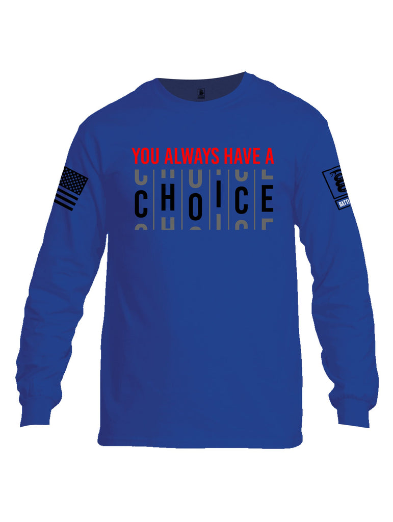 Battleraddle You Always Have A Choice Black Sleeves Men Cotton Crew Neck Long Sleeve T Shirt