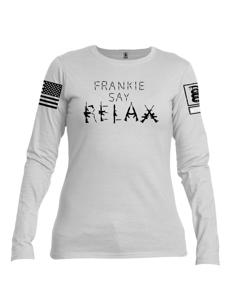 Battleraddle Frankie Say Relax Black Sleeves Women Cotton Crew Neck Long Sleeve T Shirt