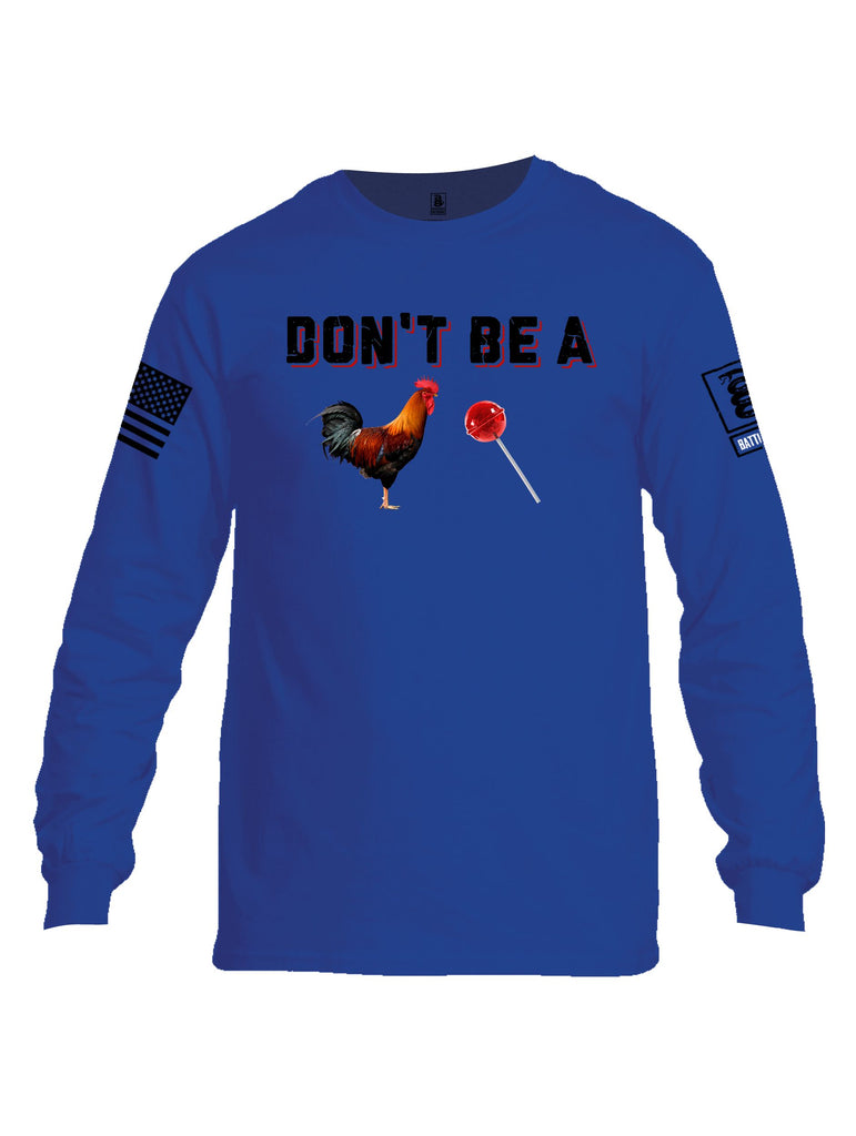 Battleraddle Don'T Be A Cock Sucker  Black Sleeves Men Cotton Crew Neck Long Sleeve T Shirt